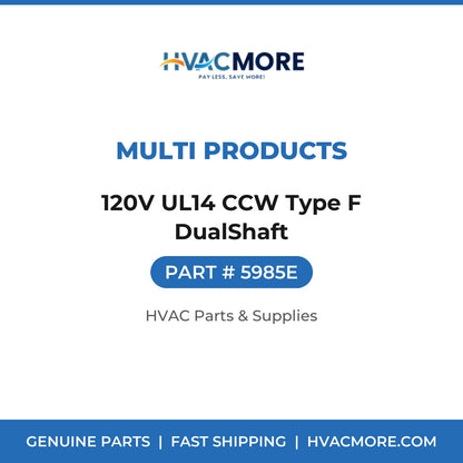 Multi Products 120V UL14 CCW Type F DualShaft 5985E