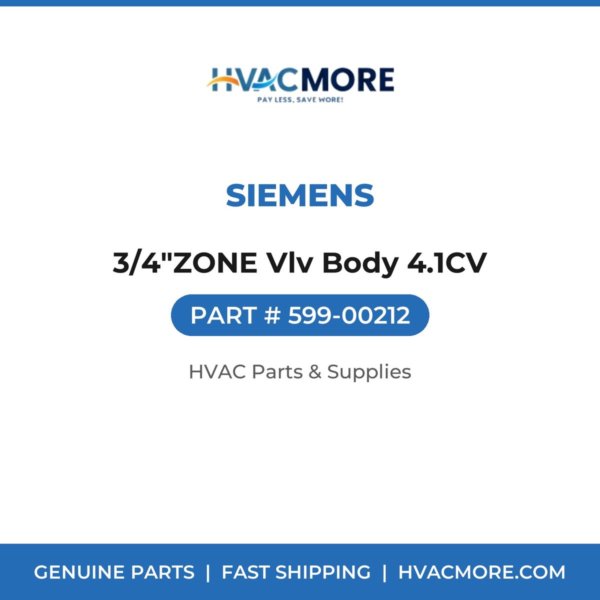 Siemens 3/4"ZONE Vlv Body 4.1CV 599-00212