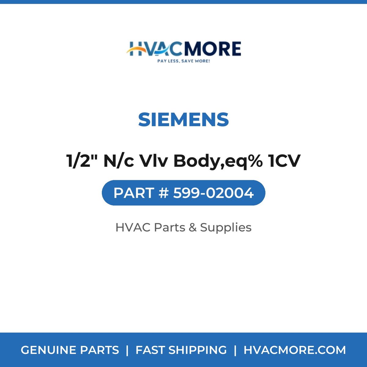 Siemens 1/2" N/c Vlv Body,eq% 1CV 599-02004