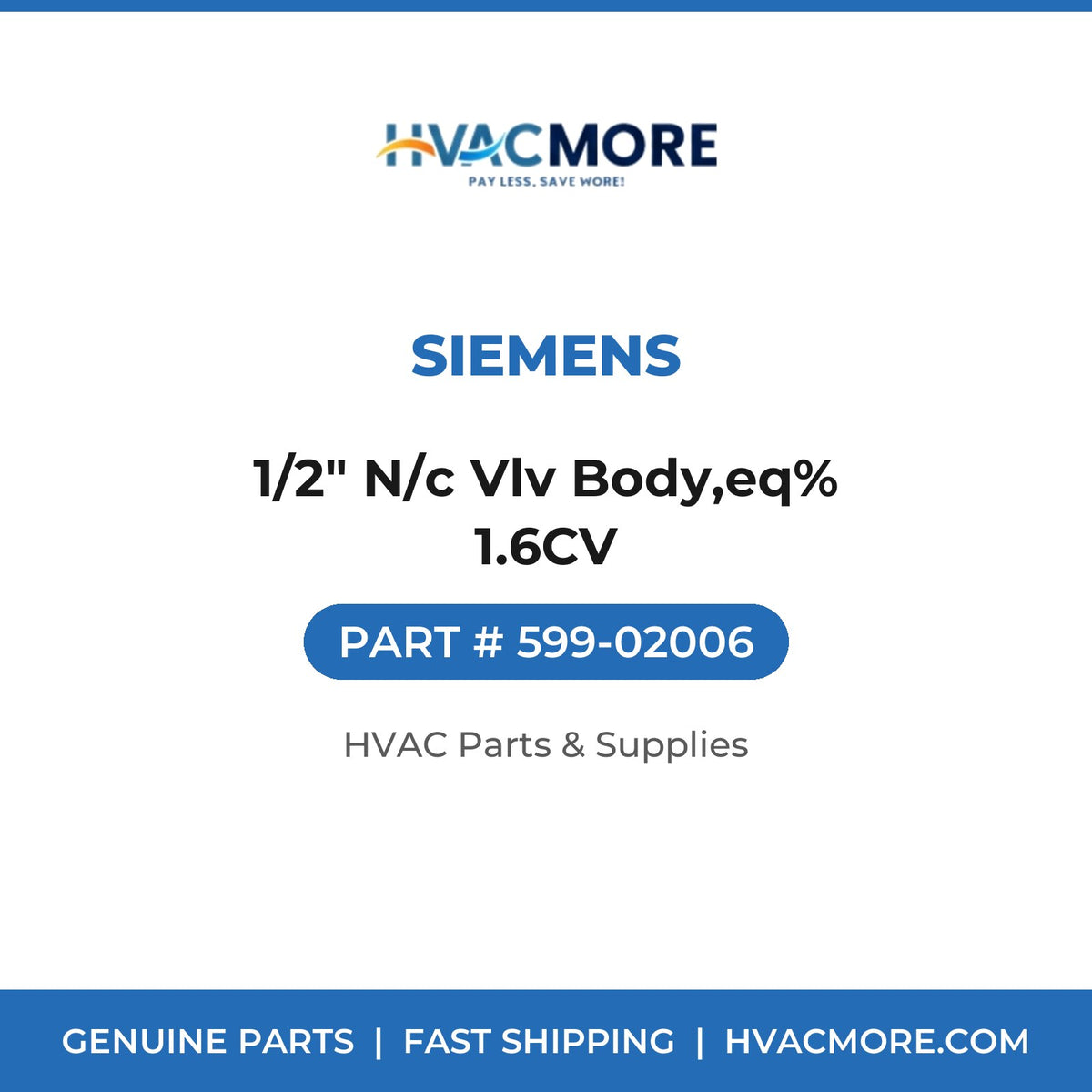 Siemens 1/2" N/c Vlv Body,eq% 1.6CV 599-02006