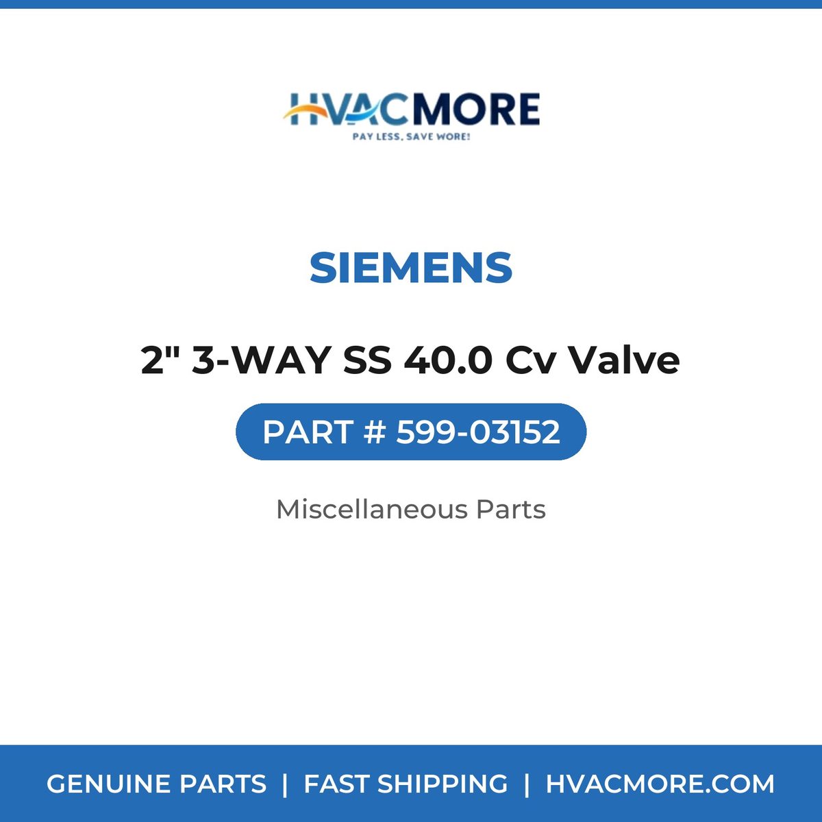 Siemens 2" 3-WAY SS 40.0 Cv Valve 599-03152
