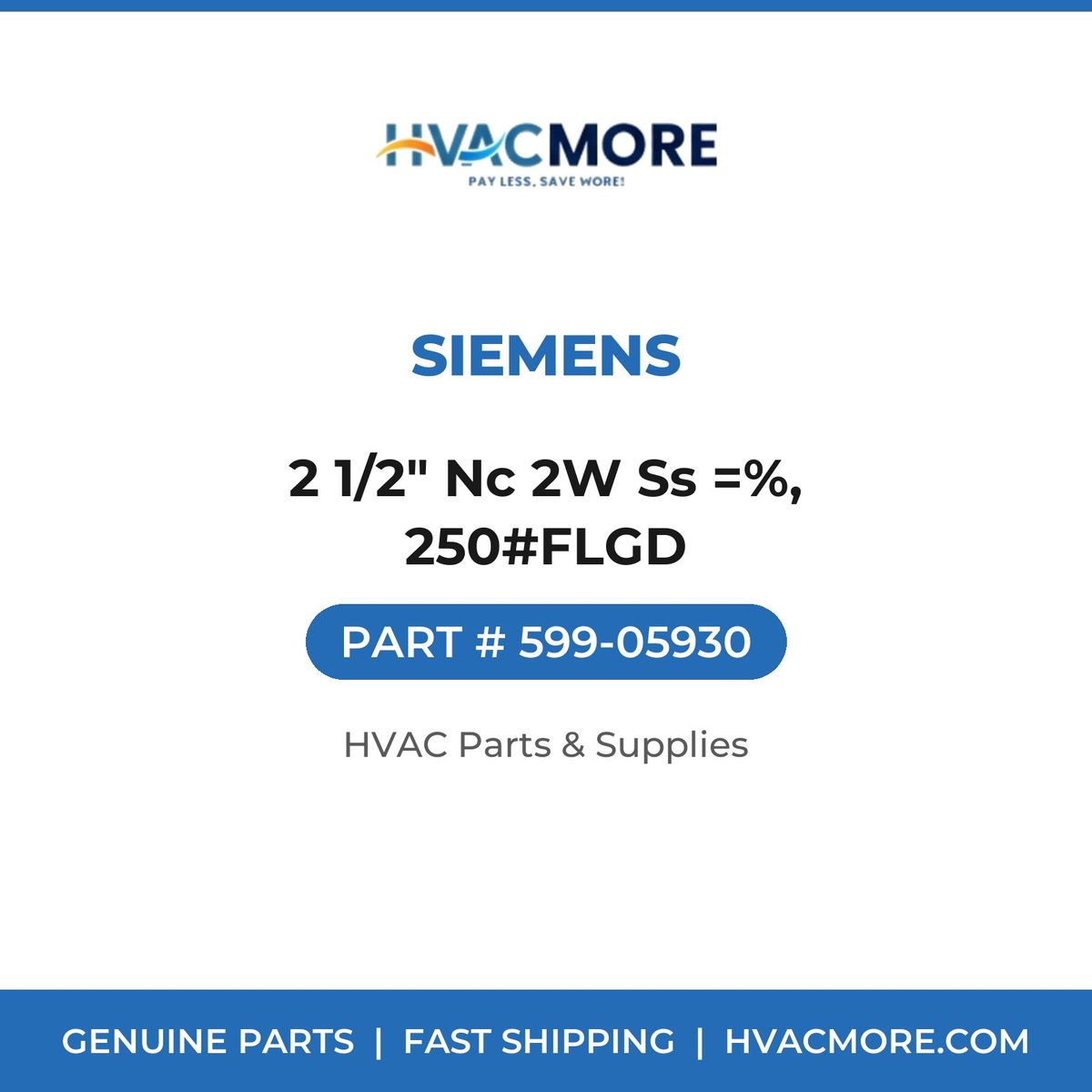 Siemens 2 1/2" Nc 2W Ss =%, 250#FLGD 599-05930