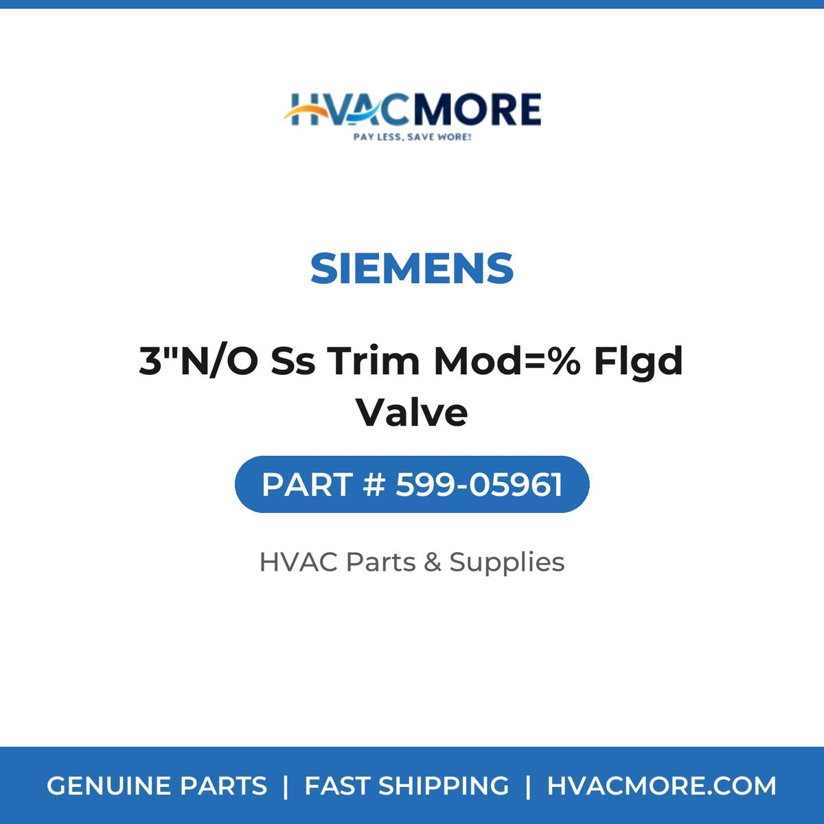 Siemens 3"N/O Ss Trim Mod=% Flgd Valve 599-05961