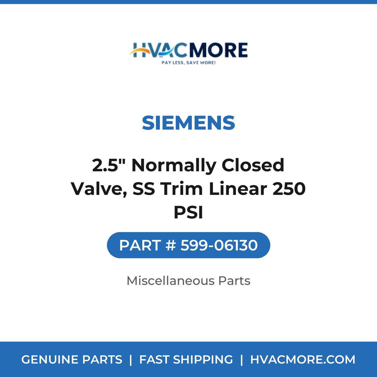 Siemens 2.5" Normally Closed Valve, SS Trim Linear 250 PSI 599-06130