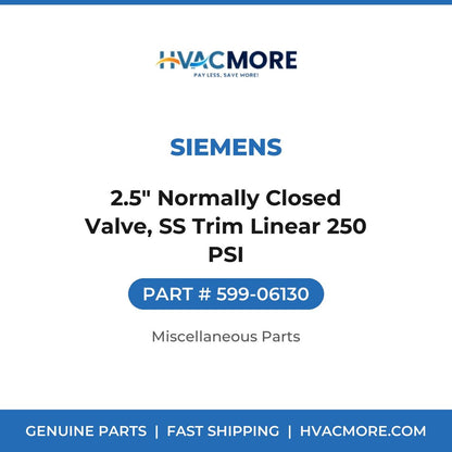 Siemens 2.5" Normally Closed Valve, SS Trim Linear 250 PSI 599-06130