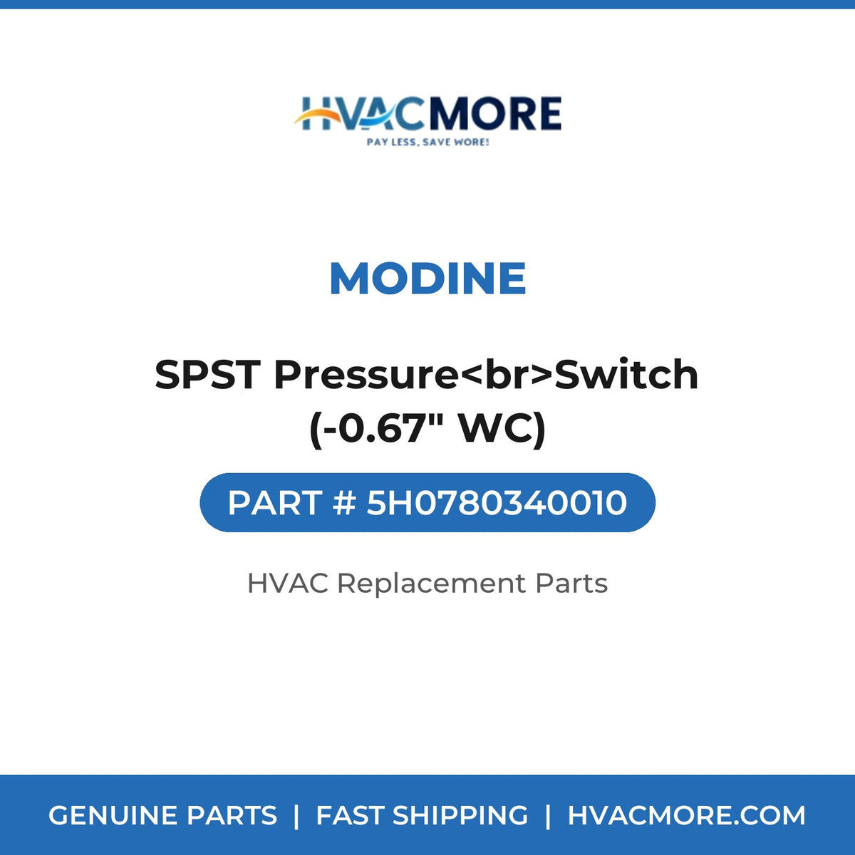 Modine SPST Pressure<br>Switch (-0.67" WC) 5H0780340010