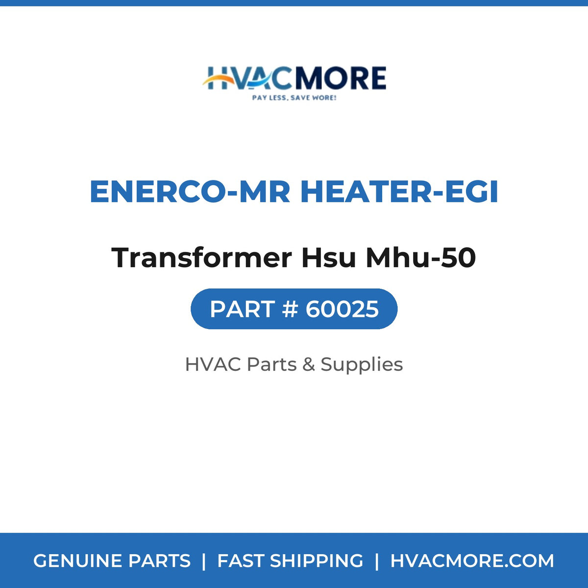 Enerco-Mr Heater-EGI Transformer Hsu Mhu-50 60025