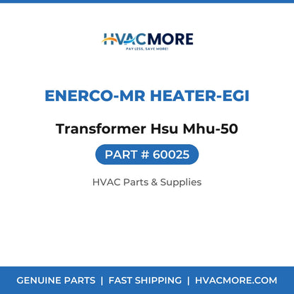 Enerco-Mr Heater-EGI Transformer Hsu Mhu-50 60025