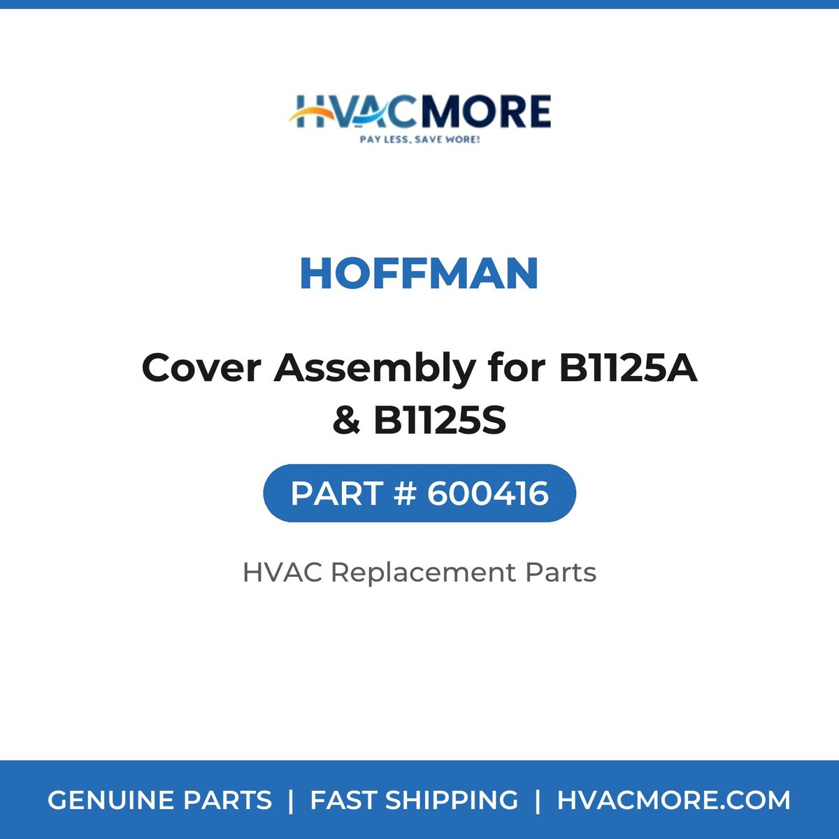 Hoffman Cover Assembly for B1125A & B1125S 600416