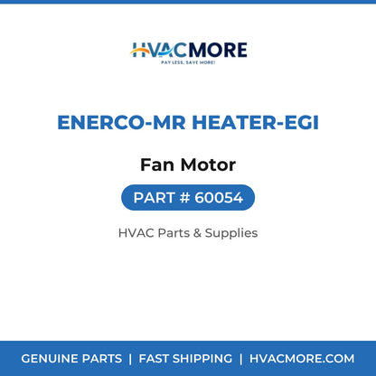 Enerco-Mr Heater-EGI Fan Motor 60054