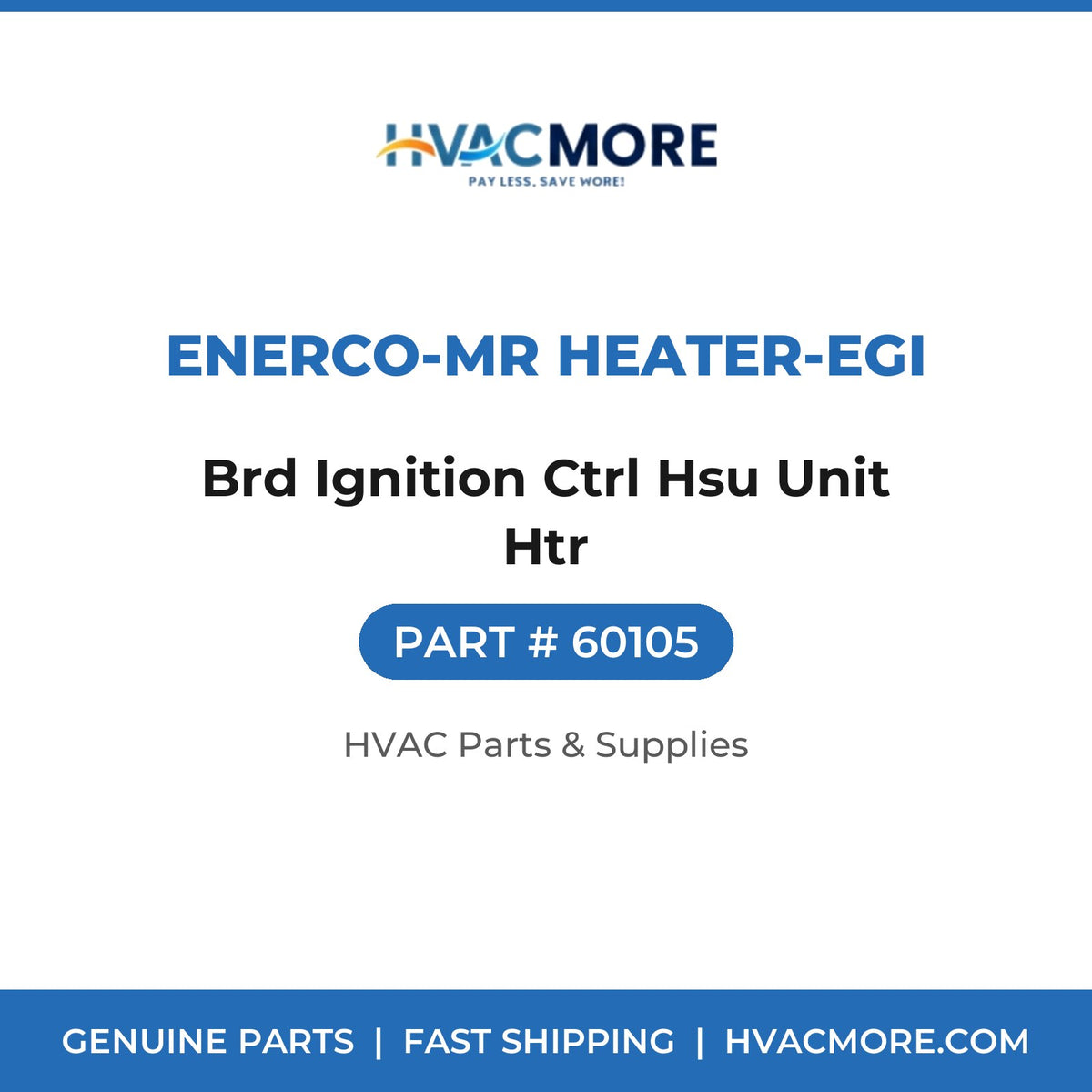 Enerco-Mr Heater-EGI Brd Ignition Ctrl Hsu Unit Htr 60105