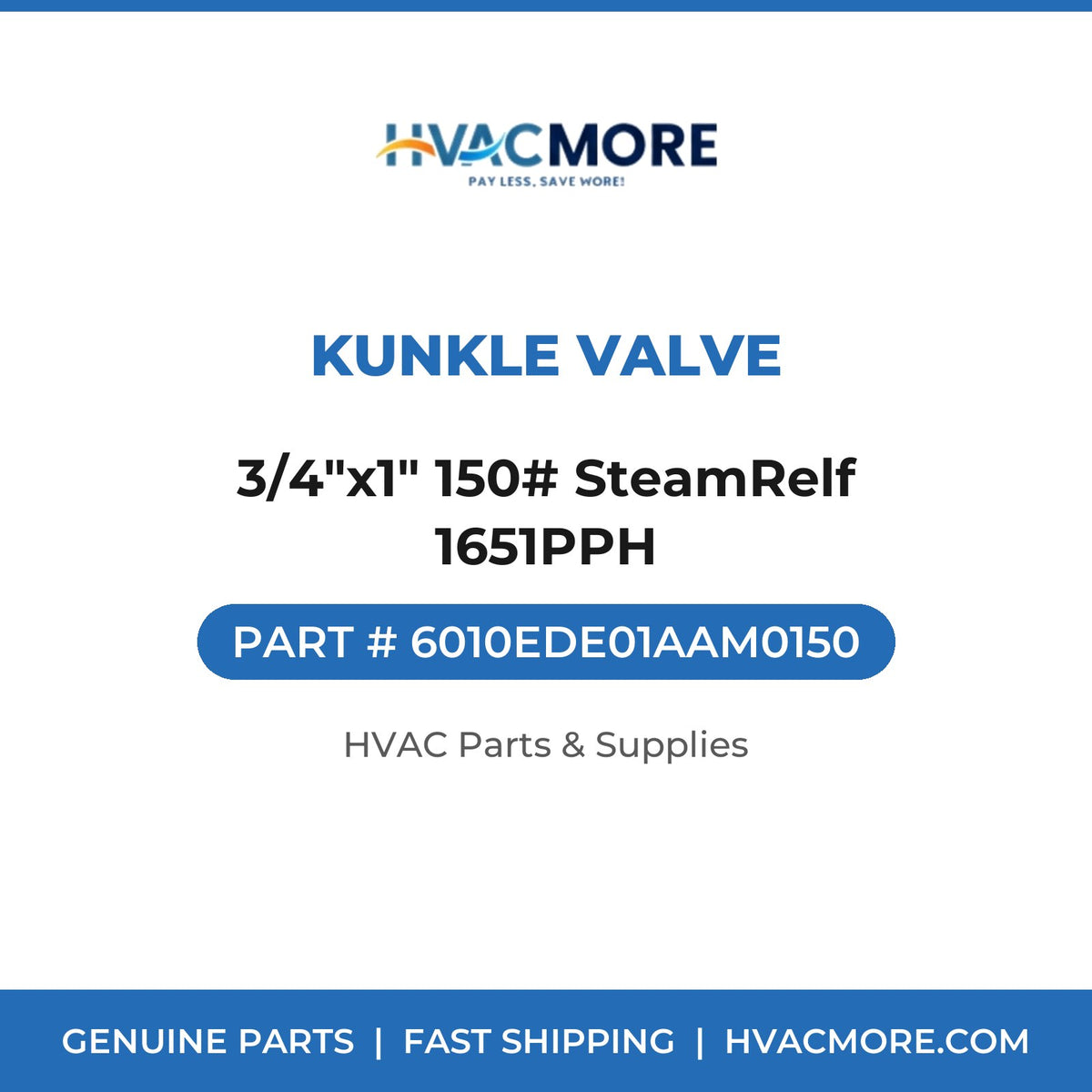 Kunkle Valve 3/4"x1" 150# SteamRelf 1651PPH 6010EDE01AAM0150
