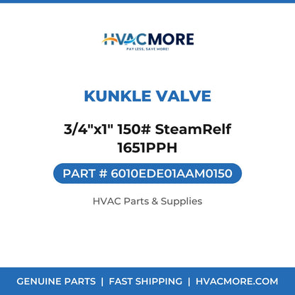Kunkle Valve 3/4"x1" 150# SteamRelf 1651PPH 6010EDE01AAM0150