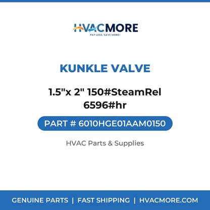 Kunkle Valve 1.5"x 2" 150#SteamRel 6596#hr 6010HGE01AAM0150