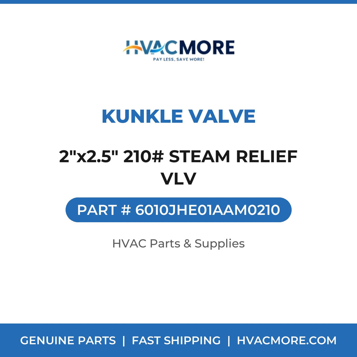 Kunkle Valve 2"x2.5" 210# STEAM RELIEF VLV 6010JHE01AAM0210