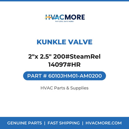 Kunkle Valve 2"x 2.5" 200#SteamRel 14097#HR 6010JHM01-AM0200