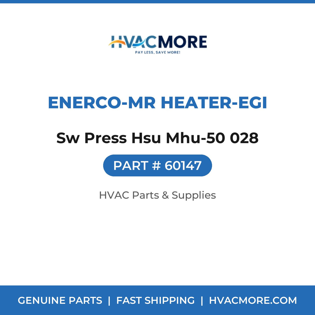Enerco-Mr Heater-EGI Sw Press Hsu Mhu-50 028 60147