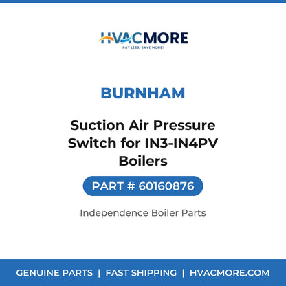 Burnham Suction Air Pressure Switch for IN3-IN4PV Boilers 60160876