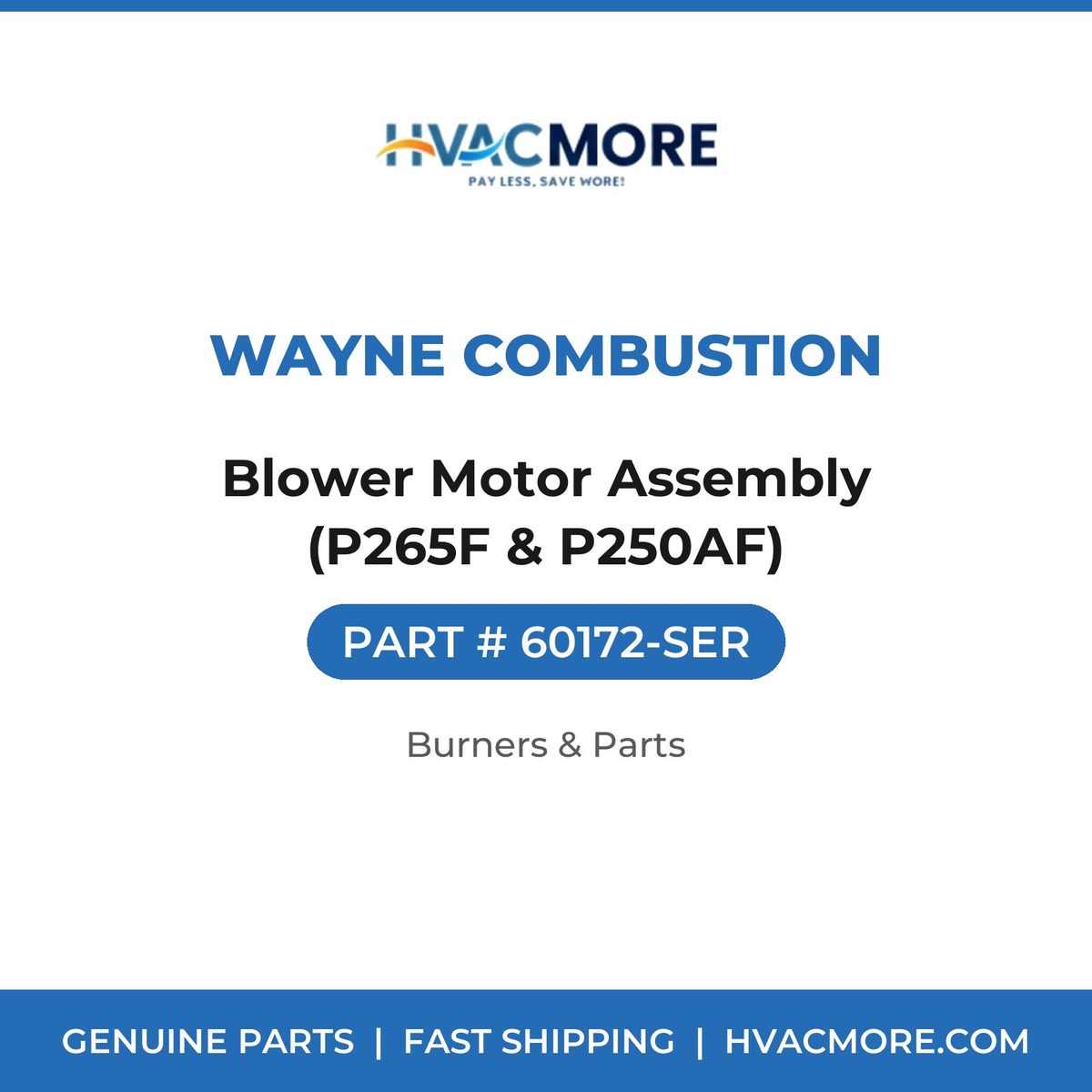 Wayne Combustion Blower Motor Assembly (P265F & P250AF) 60172-SER