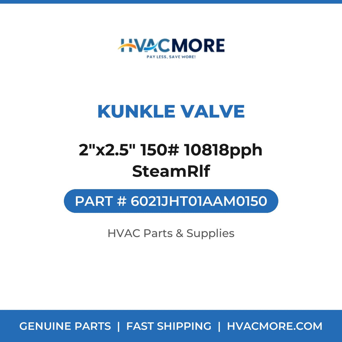 Kunkle Valve 2"x2.5" 150# 10818pph SteamRlf 6021JHT01AAM0150