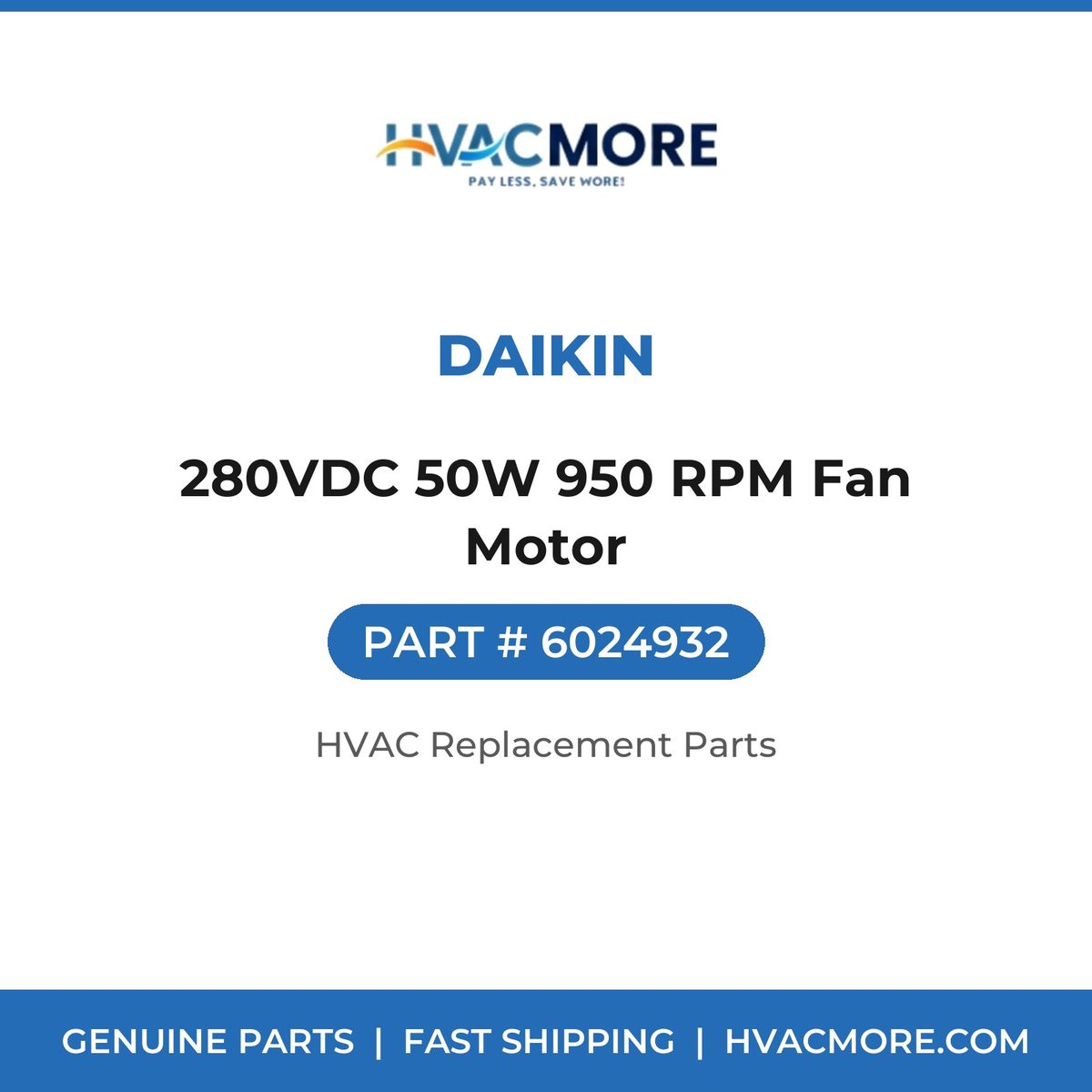 Daikin 280VDC 50W 950 RPM Fan Motor 6024932