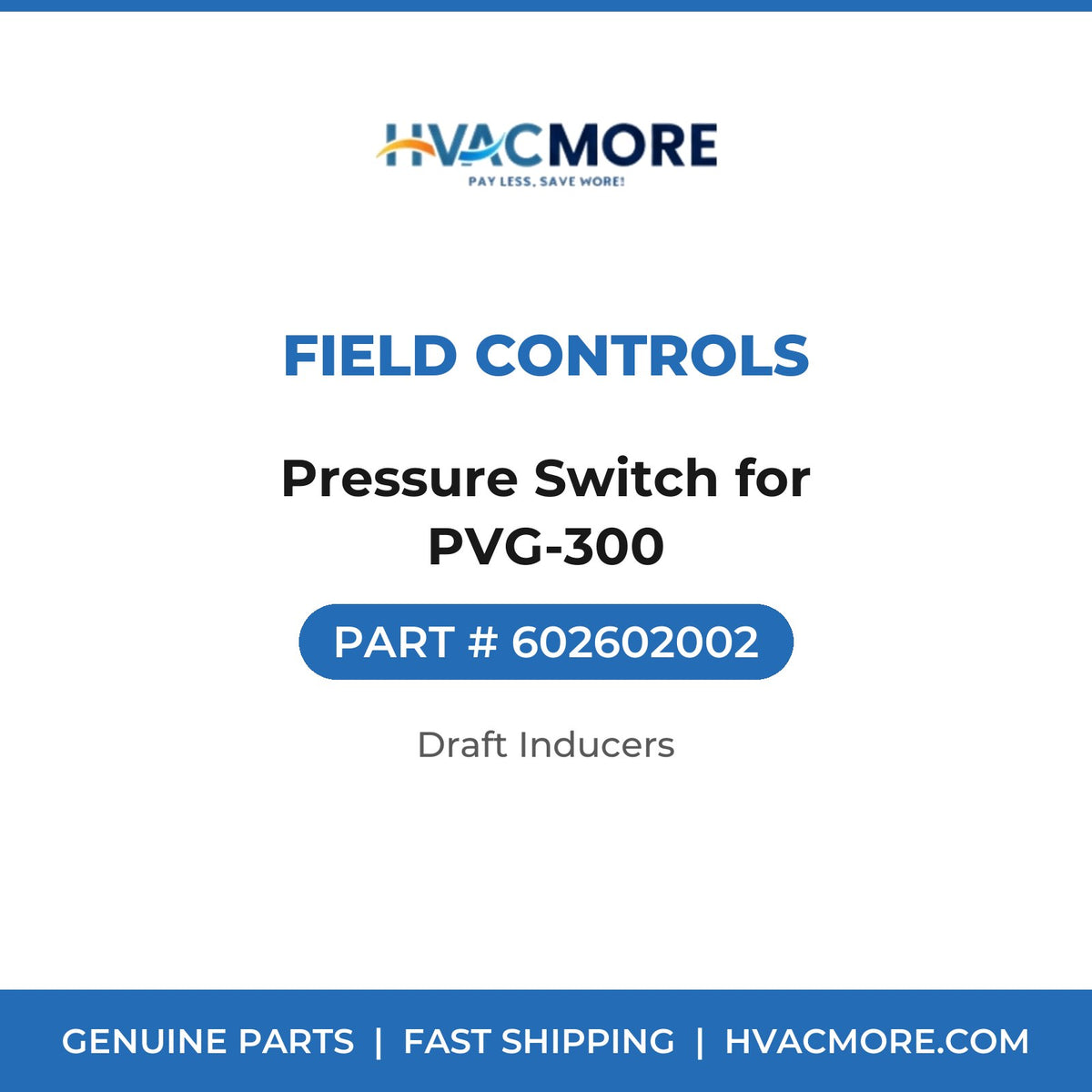 Field Controls Pressure Switch for PVG-300 602602002