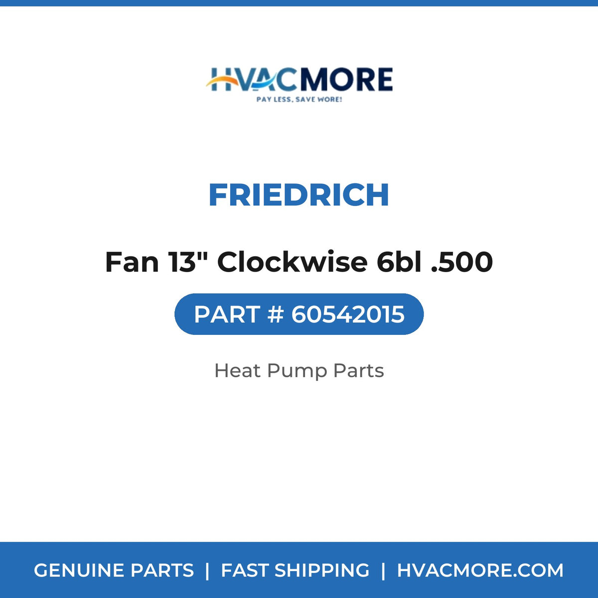Friedrich Fan 13" Clockwise 6bl .500 60542015