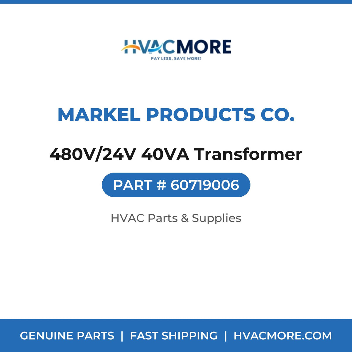 Markel Products Co. 480V/24V 40VA Transformer 60719006