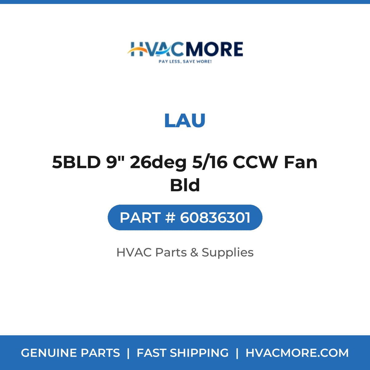 Lau 5BLD 9" 26deg 5/16 CCW Fan Bld 60836301
