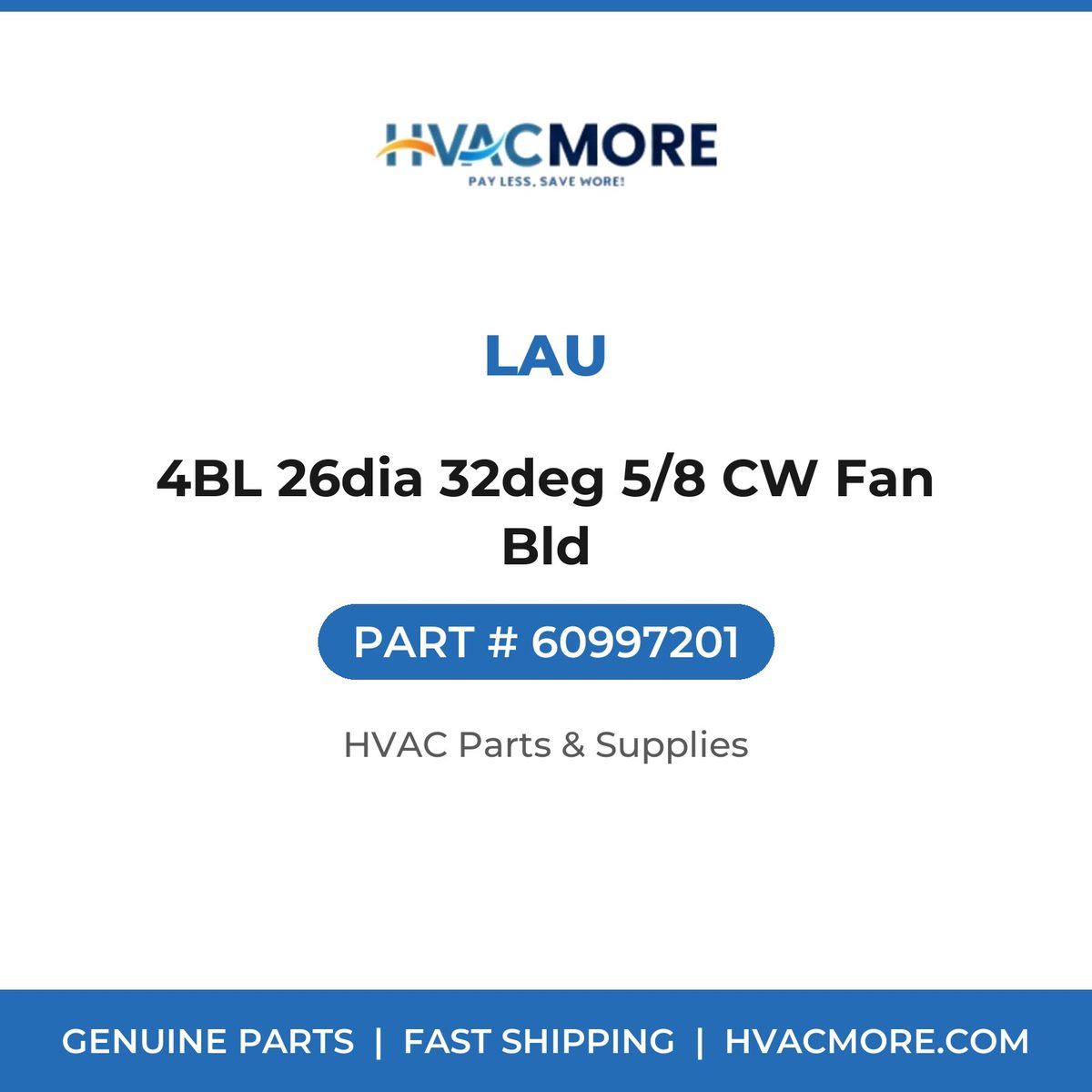Lau 4BL 26dia 32deg 5/8 CW Fan Bld 60997201