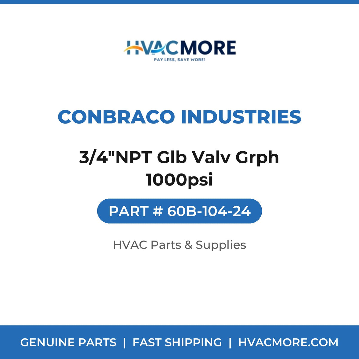 Conbraco Industries 3/4"NPT Glb Valv Grph 1000psi 60B-104-24