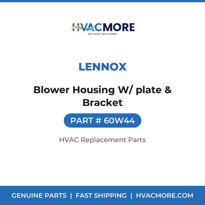 Lennox Blower Housing W/ plate & Bracket 60W44
