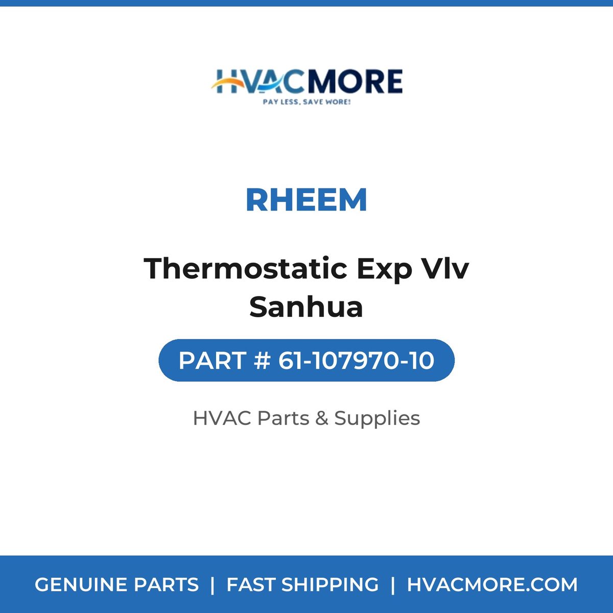 Rheem Thermostatic Exp Vlv Sanhua 61-107970-10
