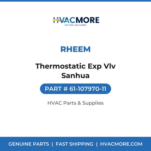 Rheem Thermostatic Exp Vlv Sanhua 61-107970-11