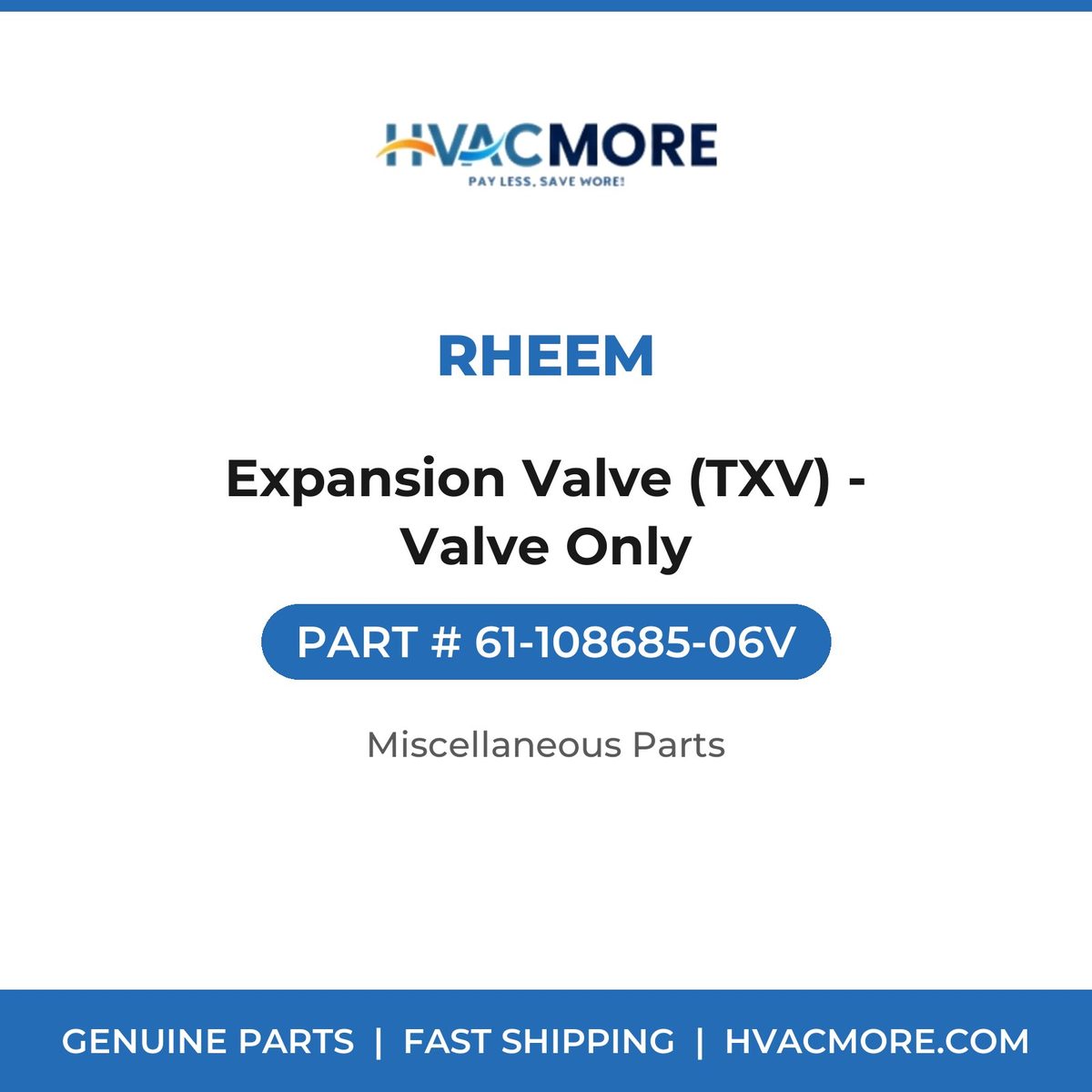 Rheem Expansion Valve (TXV) - Valve Only 61-108685-06V