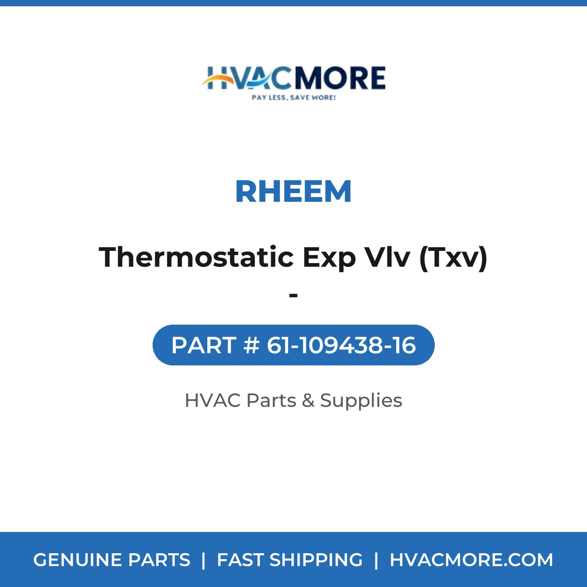 Rheem Thermostatic Exp Vlv (Txv) - 61-109438-16