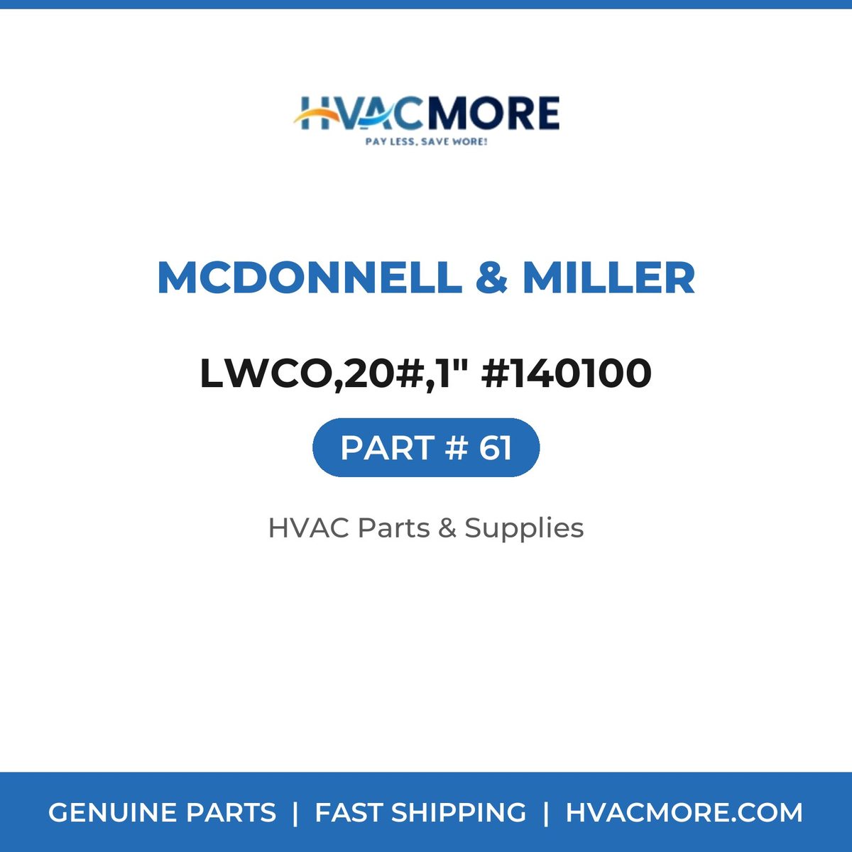 McDonnell & Miller LWCO,20#,1" #140100 61