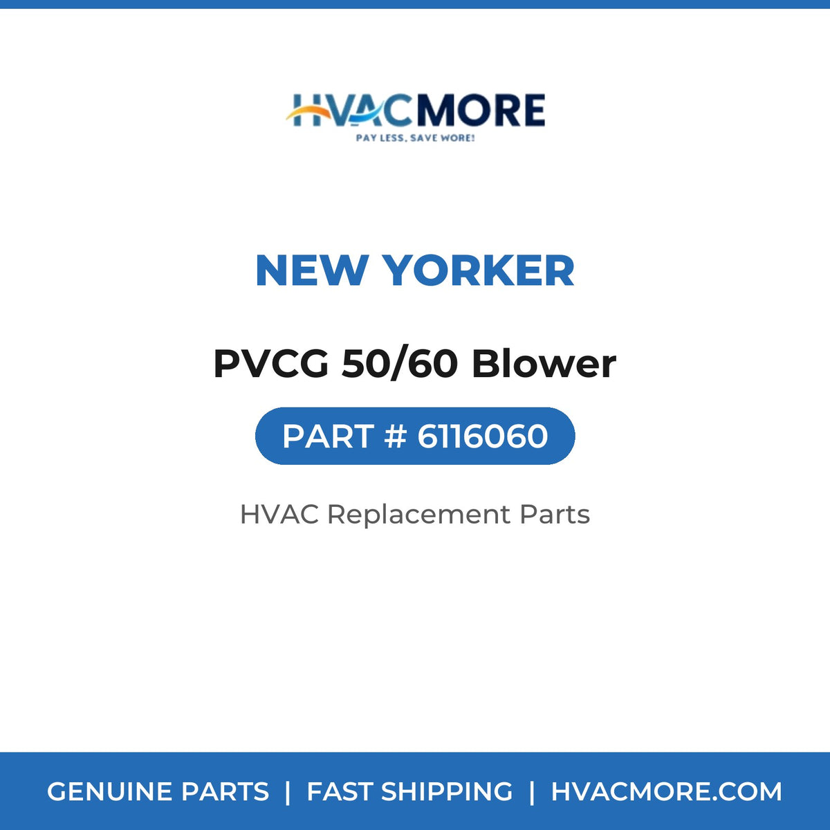 New Yorker PVCG 50/60 Blower 6116060