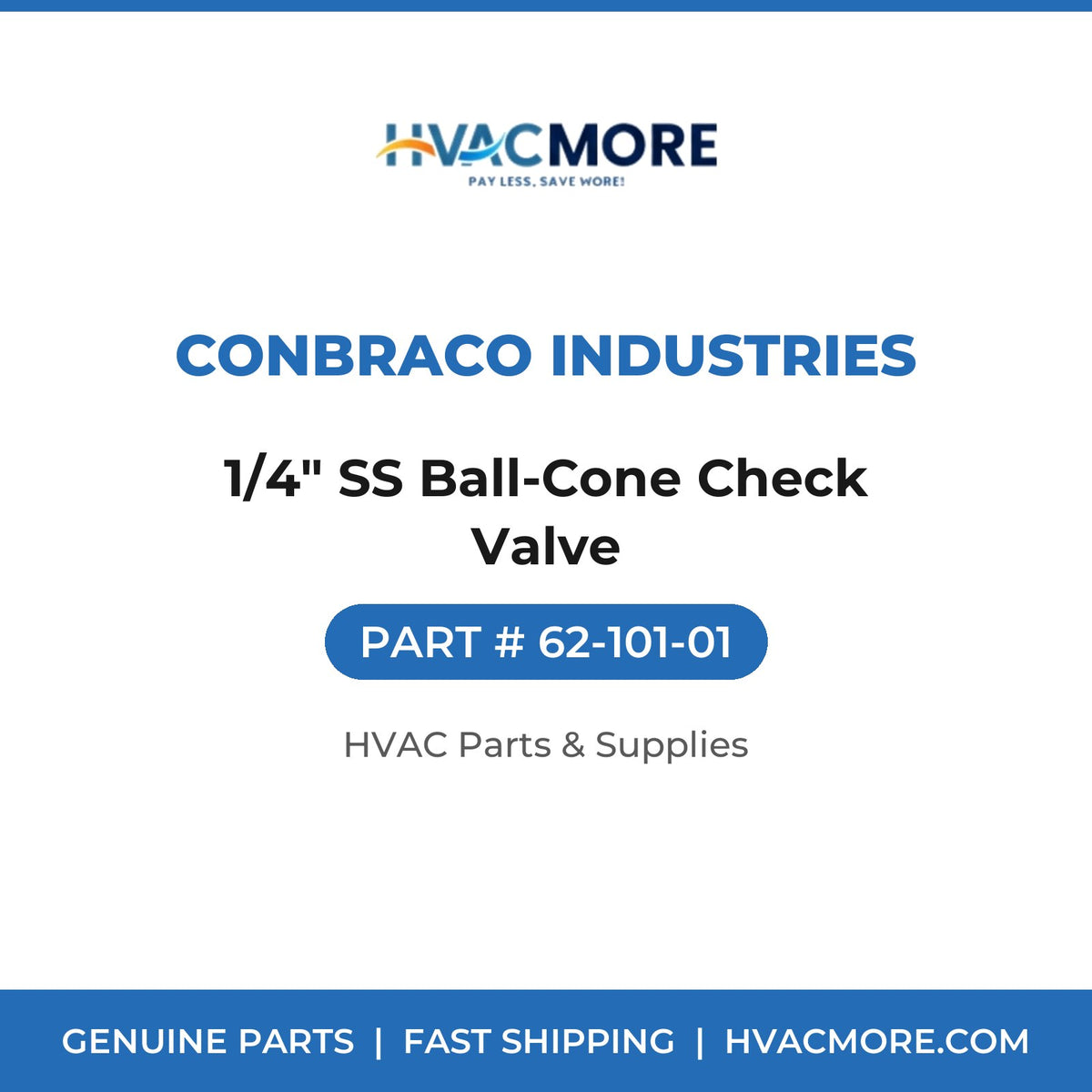 Conbraco Industries 1/4" SS Ball-Cone Check Valve 62-101-01