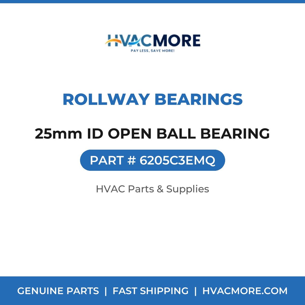 Rollway Bearings 25mm ID OPEN BALL BEARING 6205C3EMQ