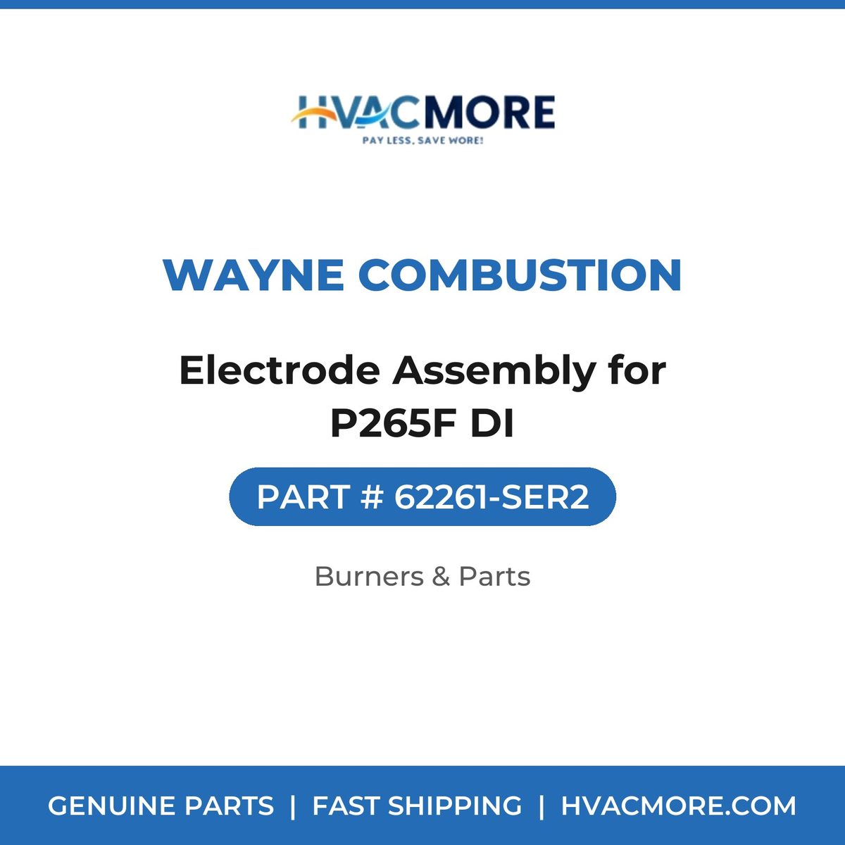 Wayne Combustion Electrode Assembly for P265F DI 62261-SER2