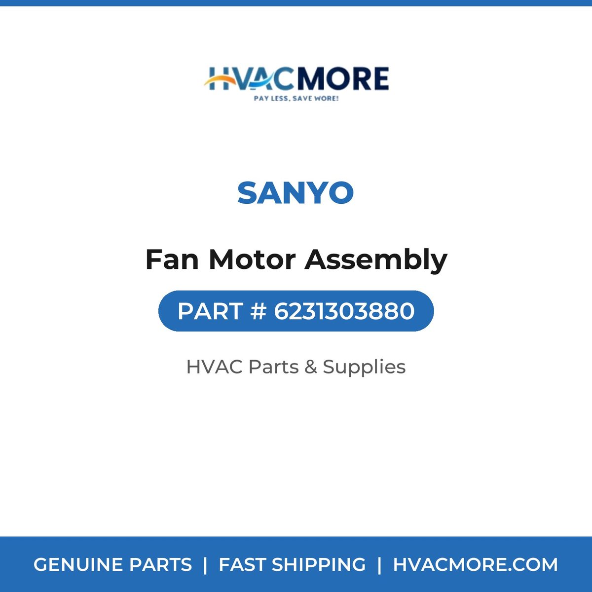 Sanyo Fan Motor Assembly 6231303880
