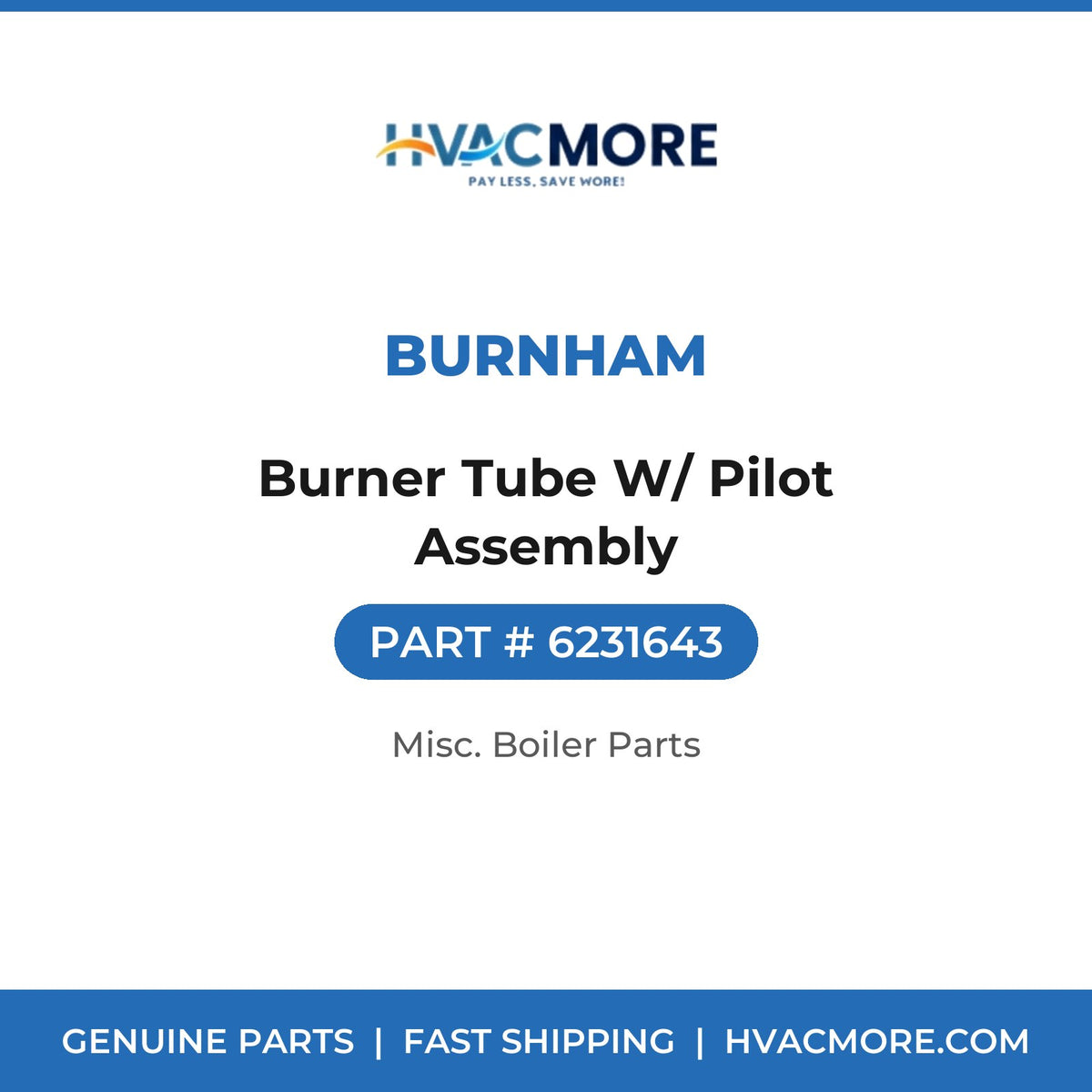Burnham Burner Tube W/ Pilot Assembly 6231643