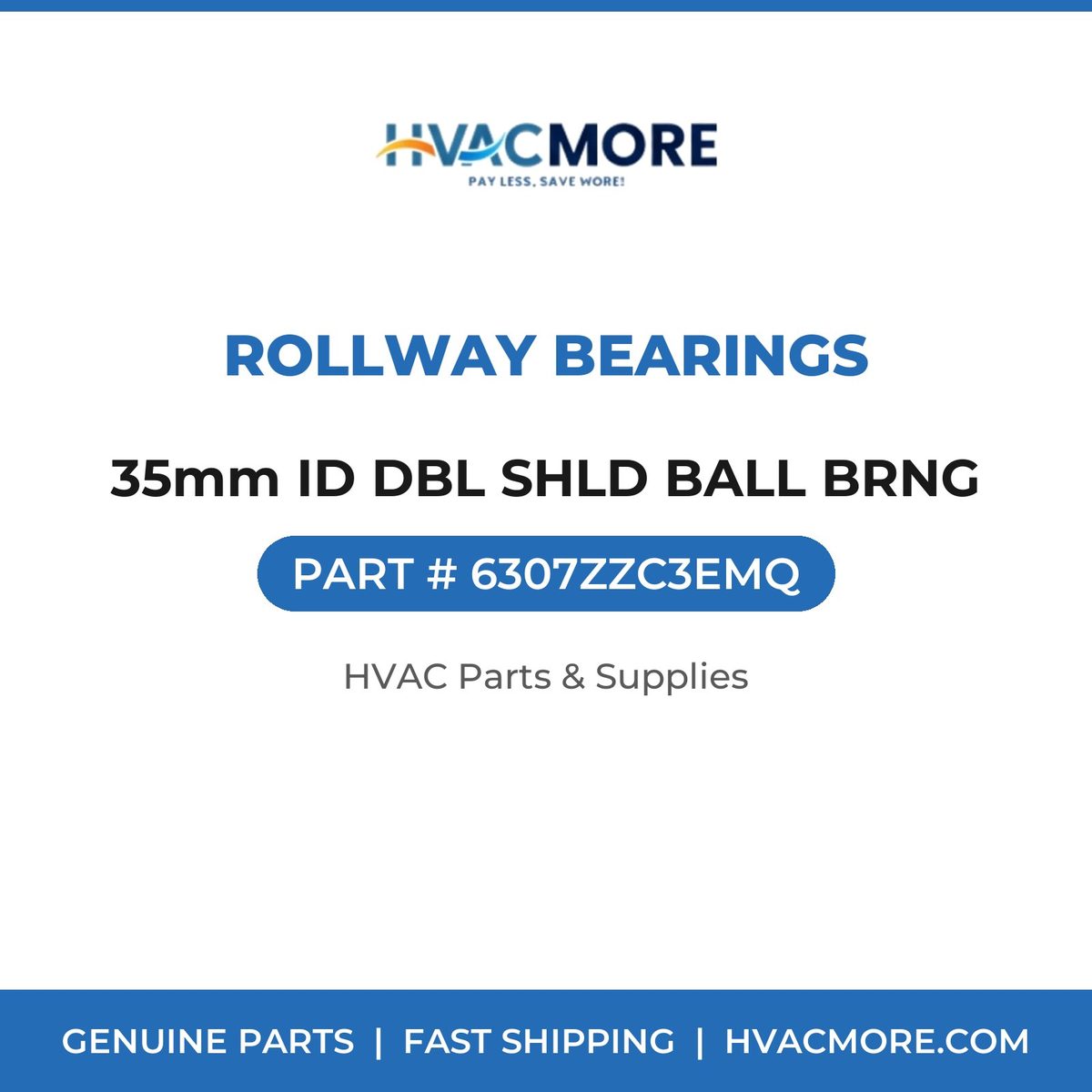 Rollway Bearings 35mm ID DBL SHLD BALL BRNG 6307ZZC3EMQ