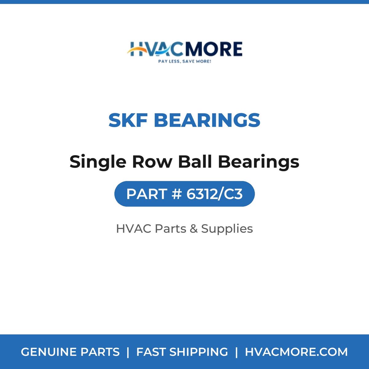 SKF Bearings Single Row Ball Bearings 6312/C3