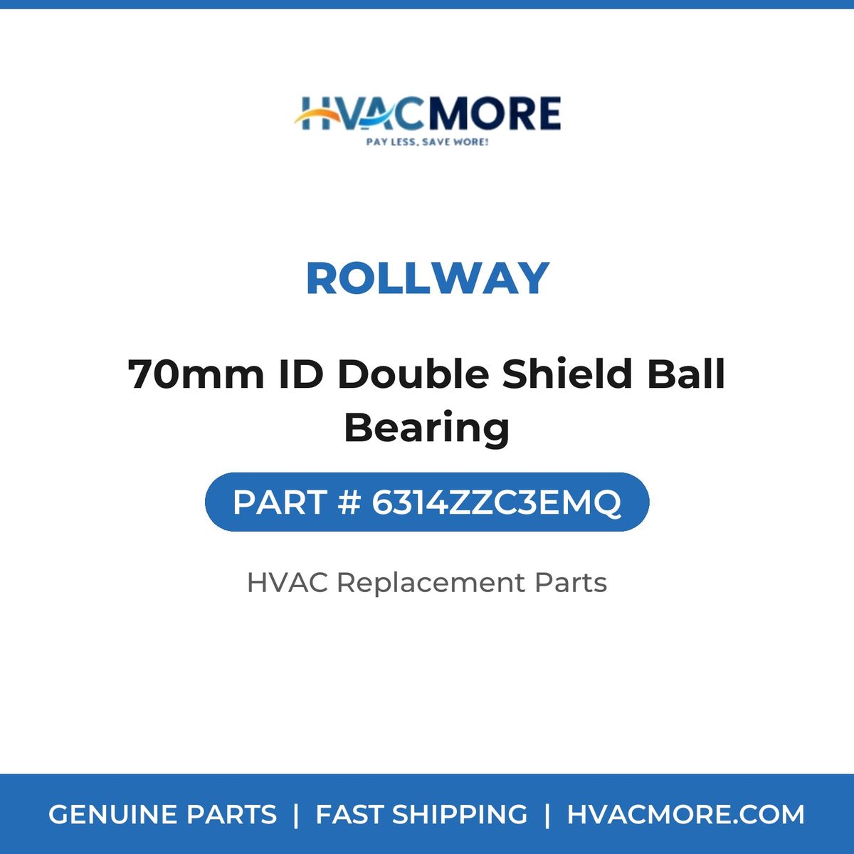 Rollway 70mm ID Double Shield Ball Bearing 6314ZZC3EMQ