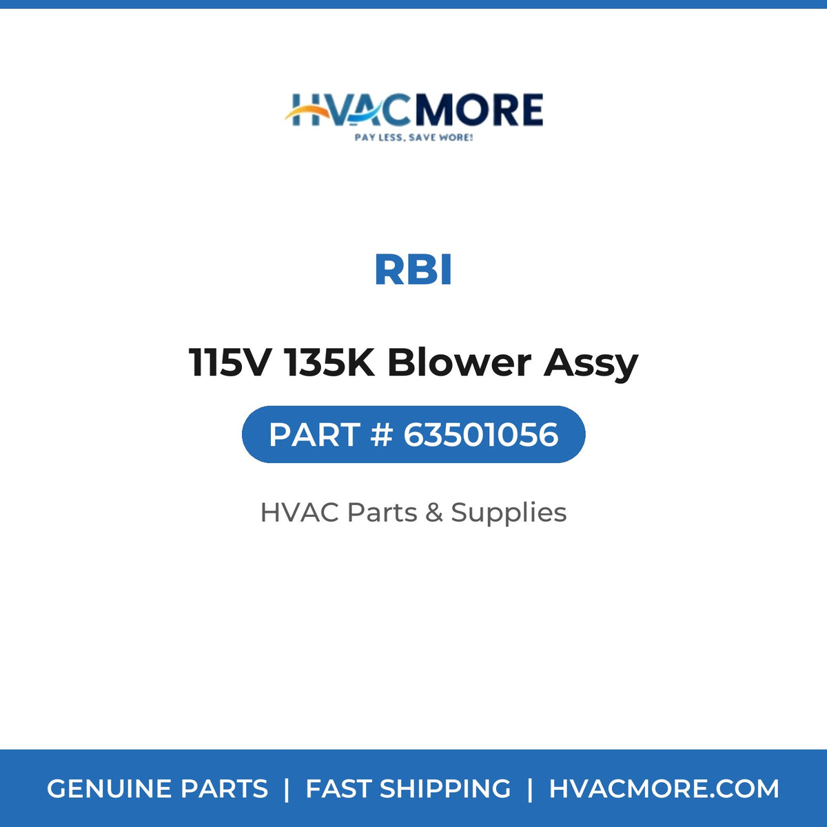 RBI 115V 135K Blower Assy 63501056