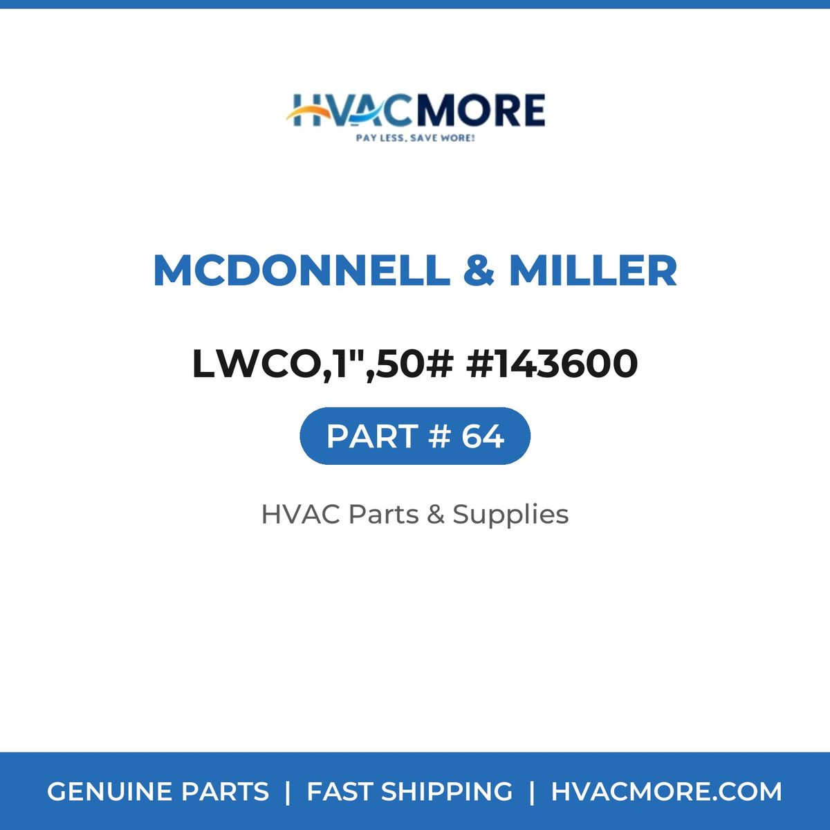 McDonnell & Miller LWCO,1",50# #143600 64