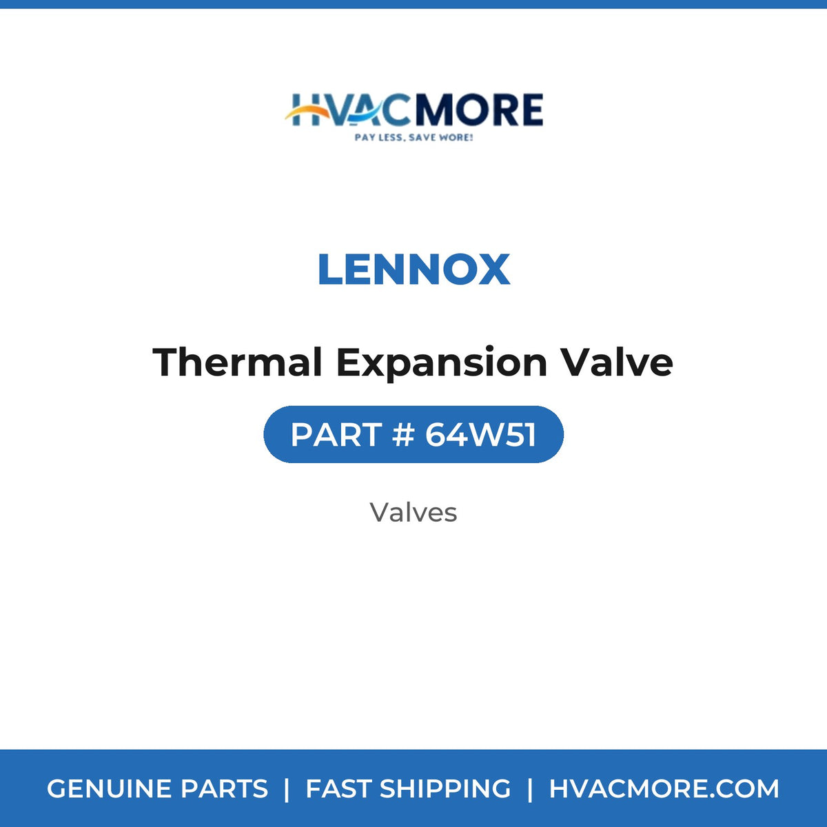 Lennox Thermal Expansion Valve 64W51