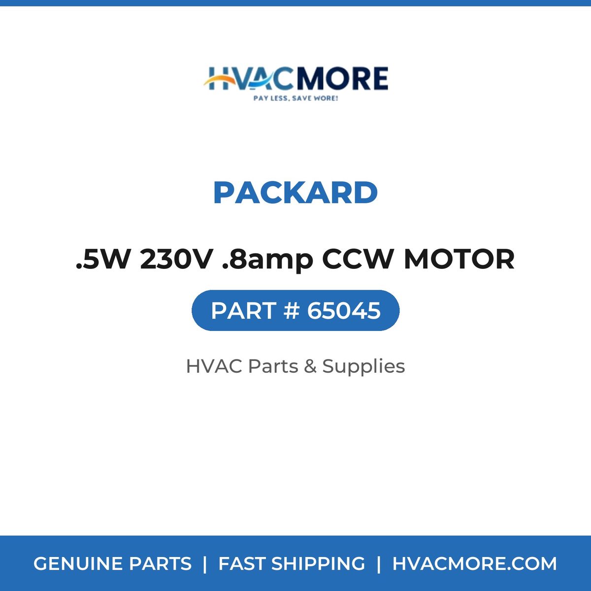 Packard .5W 230V .8amp CCW MOTOR 65045